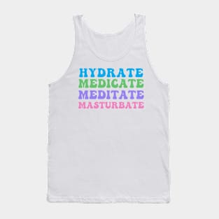 Hydrate, Medicate, Meditate... Tank Top